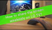 How to share your PC or laptop screen wirelessly on LG TV?