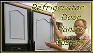 Refrigerator Overlay Wood Door Panels Custom Built for Under $120.