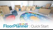 FloorPlanner - Quick Start | Kaplan Early Learning Company