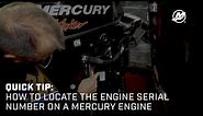 Quick Tip: How to Locate the Engine Serial Number on a Mercury Engine