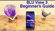 BLU View 3 - Beginner's Guide