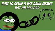 How To Setup & Use Dank Memer Bot on Discord - (Bot Commands)