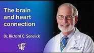 Brain & Heart Connection | Dr. Richard Senelick | Encompass Health