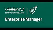 What is Veeam Backup Enterprise Manager and how can it help you?