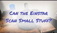 How To Scan Small Objects With The Einstar 3D Scanner.