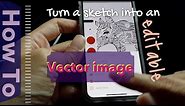How to convert hand drawn sketch into a vector image using iphone