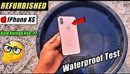 Refurbished IPhone XS Waterproof Chek | Kam Krega Kya.??