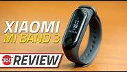 Xiaomi Mi Band 3 Review | It Does a Lot More Now!