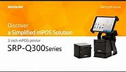Discover a Simplified mPOS Solution, BIXOLON SRP-Q300 Series