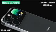 Nokia V1 Ultra - 8000 Battery, 250Camera, 12GB RAM,512GB, 5G, Ultra HD,Hand's On,Specs Get a Website