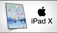 The iPad X (2018) - Would Change EVERYTHING!