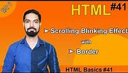 Scrolling Blinking Effect in HTML | Scrolling Text with Border in HTML | #html | #basichtml41