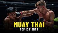 ONE Championship's Top 10 Muay Thai Fights