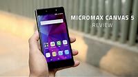 Micromax Canvas 5 Review in 90 Seconds