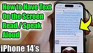 iPhone 14's/14 Pro Max: How to Have Text On the Screen Read / Speak Aloud