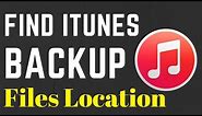 How to Find iTunes Backup Files Location on Windows 10
