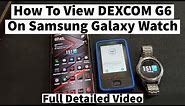 How to view Dexcom G6 On Samsung Watch