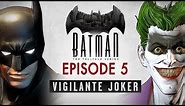 Batman: The Enemy Within - Episode 5 - Same Stitch (Vigilante Joker - Full Episode)