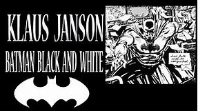 BATMAN BLACK AND WHITE - KLAUS JANSON
