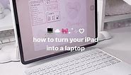 iPad Case that Turns into a Laptop - Aesthetic Tech Product