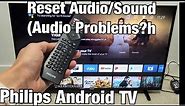 Philips Android TV: How to Reset Audio/Sound (Audio Problems?)