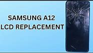 SAMSUNG A12 LCD REPLACEMENT