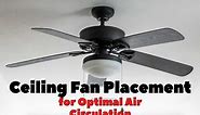 Ceiling Fan Placement for Optimal Air Circulation - HVAC BOSS