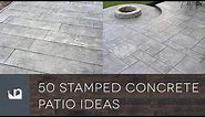 50 Stamped Concrete Patio Ideas