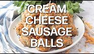 How to make: THE BEST CREAM CHEESE SAUSAGE BALLS