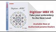 Janome Digitizer MBX Version 5 Overview