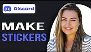 How to make stickers in discord | how to make discord stickers