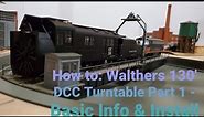How to: Walthers 130' DCC Turntable - Basic Info and Install