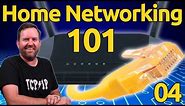 04 - Network Switches & Ethernet - Home Networking 101