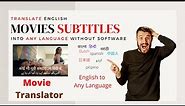 how to Translate English movies Subtitles into any other language without any software of app #howto