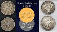 How to Find Silver Dollar Mint Marks | Morgan Dollar | Peace Dollar