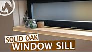 How To Make A Window Sill From Oak