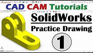 SolidWorks Basic Practice Drawing Exercise for Beginners - 1