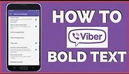 How to Bold Text on Viber 2022? (Quick & Easy)