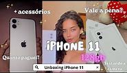 UNBOXING IPHONE 11 (branco 128gb) abrindo, preço + acessórios 2023✨