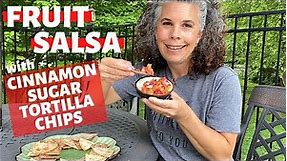 Fruit Salsa w/ Cinnamon Sugar Tortilla Chips | Easy Summertime Snack