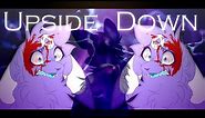 Upside Down || Animation Meme