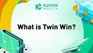 Introducing Twin Win| KuCoin Wealth Guides
