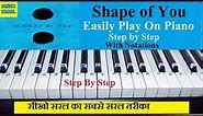 Shape Of You Piano/Keyboard Tutorial Easy, Slow, Step By Step And With Notations