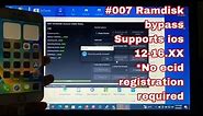[*NEW]#007 Ramdisk bypass tutorial | supports ios12-16.XX|No ecid registration required