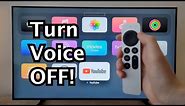 Apple TV 4K How to Turn OFF Voice Over! (2022 Or ANY Gen)