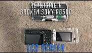 How to replace Sony A6400/A6500/A6600 LCD Screen