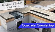 Outdoor Kitchen, Part 2: Concrete countertop forming, pouring, and finishing