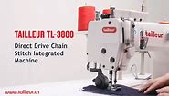 TAILLEUR TL-3800 Direct Drive Chain Stitch Integrated Machine