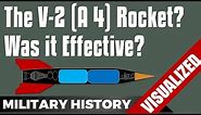 The V-2 Rocket (A 4) - How Effective was it?