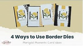 4 Ways to Use Elegant Border Dies in Card Making